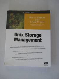 Unix Storage Management by Lydia V. Bell; Ray A. Kampa - 2002-10-16