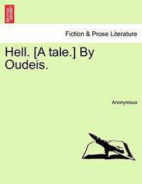 Hell. [A Tale.] by Oudeis.