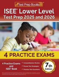 ISEE Lower Level Test Prep: Practice Exams and ISEE Book: [7th Edition]: 4 Practice Exams and...