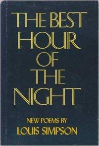 Best hour of the night, The : Poems by Louis Aston Marantz Simpson - Signed First Edition - 1983-01-01 - from Monroe Street Books (SKU: 465561)