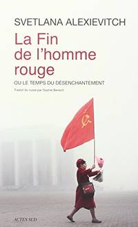 cover of La fin de l'homme rouge. Ou le temps du désenchantement