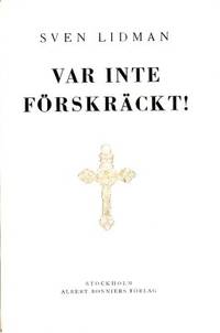 Var inte förskräckt! Sett, tänkt och talat.