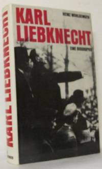 Karl Liebknecht. Eine Biographie.