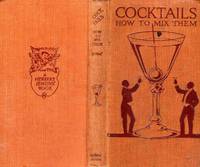 Cocktails How to Mix Them by Robert (Vermeire) of The Embassy Club - 1923