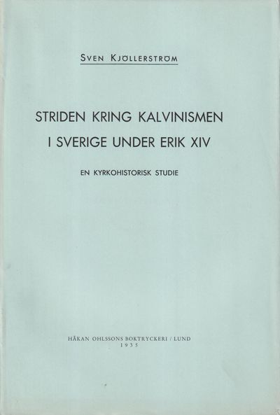 Striden kring kalvinismen i Sverige under Erik…
