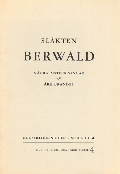 Släkten Berwald. Några anteckningar. [Utg. av]…