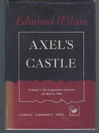 Axel&#039;s Castle: A Study in the Imaginative Literature of 1870-1930 by Wilson, Edmund - 1953