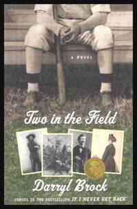 TWO IN THE FIELD - Sequel to If I Never Get Back