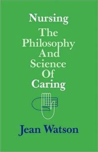 Nursing: The Philosophy and Science of Caring