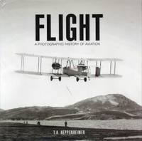 Flight. A photographic history of avation.