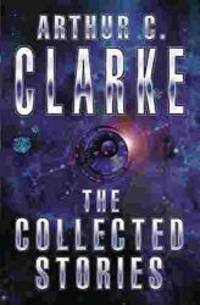 image of The Collected Stories of Arthur C. Clarke (GollanczF.)