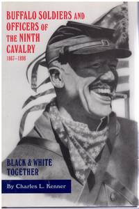 cover of BUFFALO SOLDIERS AND OFFICERS OF THE NINTH CAVALRY, 1867-1898 Black & White Together