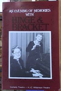 Hinge & Bracket: An Evening of Memories, in which Dr. Evadne Hinge And Dame Hilda Bracket...