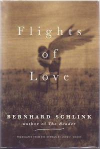 Flights of Love: Stories by SCHLINK, Bernhard - 2001