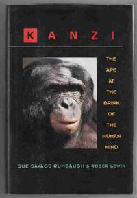 Kanzi The Ape At the Brink of the Human Mind