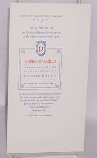 Announcing an exclusive exhibit at the library during March, 1962. Darien's World, a compendium of poems in ten slender volumes by Peter Darian [William B.K. Bassett] published by the Oriole Press