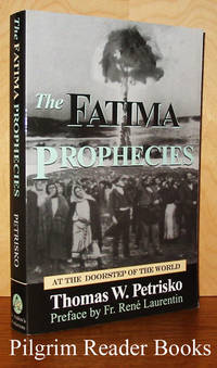 The Fatima Prophecies: At the Doorstep of the World by Petrisko, Thomas W - 1998