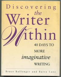 image of Discovering the Writer Within: 40 Days to More Imaginative Writing