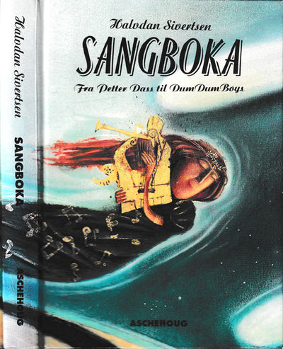 Sangboka. Fra Petter Dass til Dum Dum Boys.