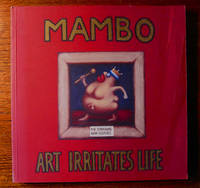 MAMBO.  ART IRRITATES LIFE