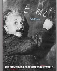 E=Mc2 ( The Great Ideas That Shaped Our World )