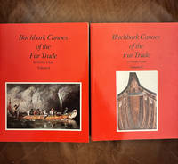 Birchbark Canoes of the Fur Trade (Two Volumes) (Volumes I and II)