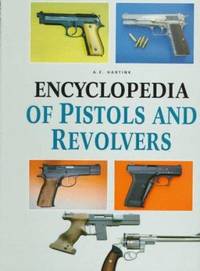Encyclopedia of Pistols & Revolvers