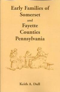 Early Families of Somerset and Fayette Counties, Pennsylvania