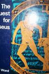 The Quest For Theseus : The classical Greek legend & its portrayal in art & literature against the background of Bronze Age Aegean archaeology