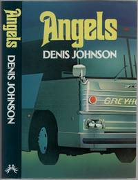 Angels by JOHNSON, Denis - 1983