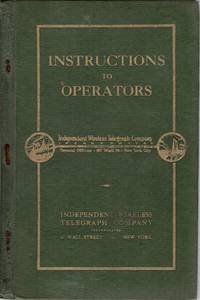 [SCIENCE] INSTRUCTIONS TO OPERATORS. INDEPENDENT WIRELESS TELEGRAPH COMPANY