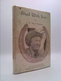image of Shod with Iron: Life on the Mexican Border with the United States Border Patrol