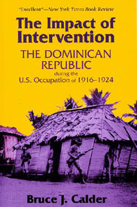 The Impact of Intervention: The Dominican Republic During the U.S. Occupation of 1916-1924