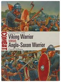 Viking Warrior Versus Anglo-Saxon Warrior: England, 865-1066 (Osprey Combat, No. 27)
