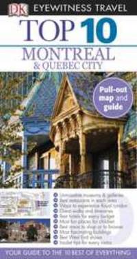 Eyewitness Travel Guides - Montreal and Quebec City by Dorling Kindersley Publishing Staff; Gregory Gallagher - 2012