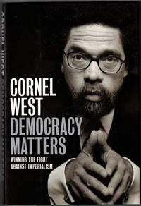 Democracy Matters: Winning the Fight Against Imperialism