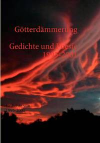 Götterdämmerung:Gedichte von 1995-2001
