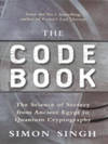 The Code Book : the science of secrecy from ancient Egypt to quan tum cryptography