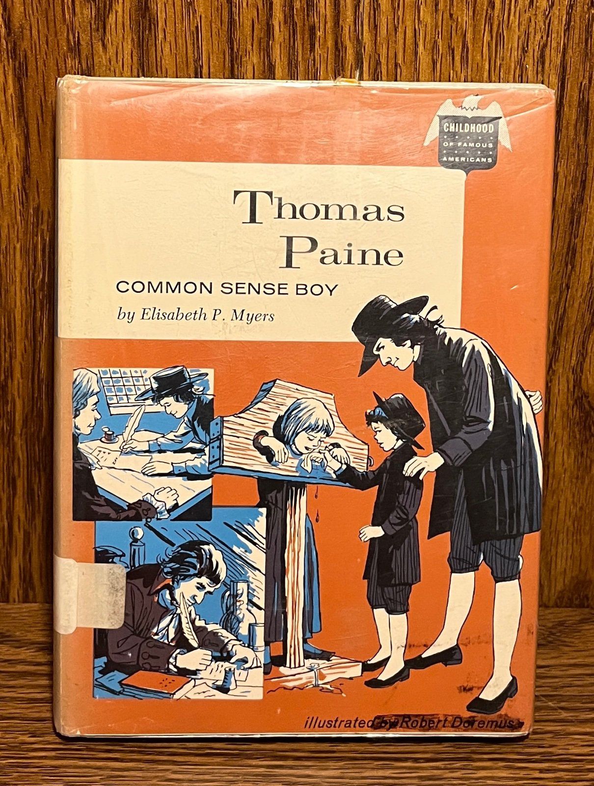 Thomas Paine Common Sense Boy Childhood of Famous Americans by Elisabeth P. Myers by Elisabeth P. Myers