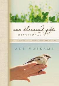 One Thousand Gifts - Devotional : Reflections on Finding Everyday Graces