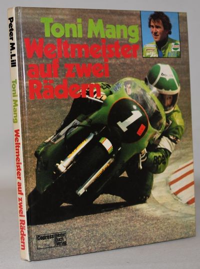 Toni Mang, Weltmeister Auf Zwei Rädern.