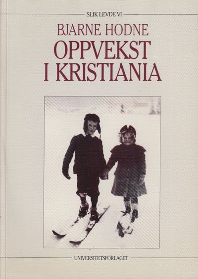 Oppvekst i Kristiania. Selvbiografiske…