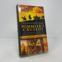 Himmler's Crusade: The Nazi Expedition to Find the Origins of the Aryan Race