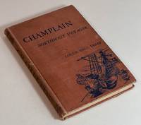 Champlain,: Northwest voyager,