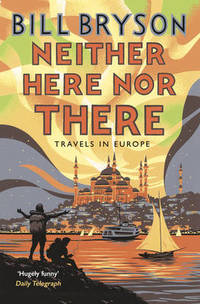 image of Neither Here, Nor There: Travels in Europe