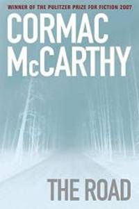 The Road by Cormac McCarthy - 2007-03-01