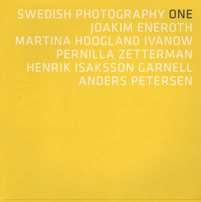 SWEDISH PHOTOGRAPHY ONE. Joakim Eneroth, Martina…