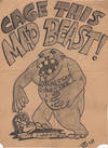 CAGE THIS MAD BEAST! [Original Hand-Drawn Poster]