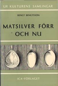 Matsilver förr och nu. En bok från…