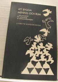 Att bygga mening och rum. Om processer för…